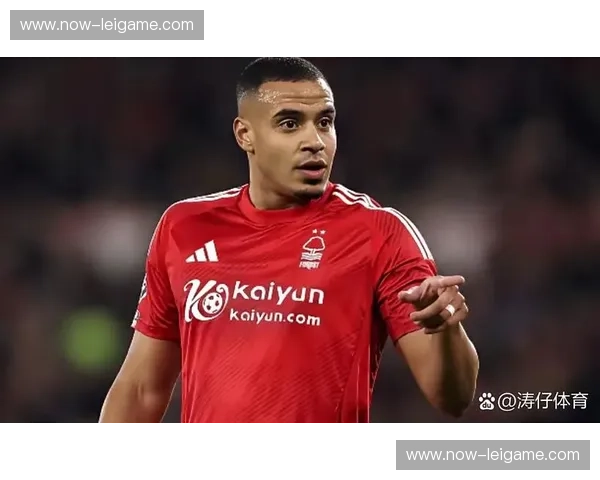 诺丁汉森林关键后卫伤退恐影响后续保级征程 诺丁汉森林关键后卫伤退恐影响后续保级征程